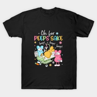 Oh For Peeps Sake Funny Easter Nurse Design T-Shirt